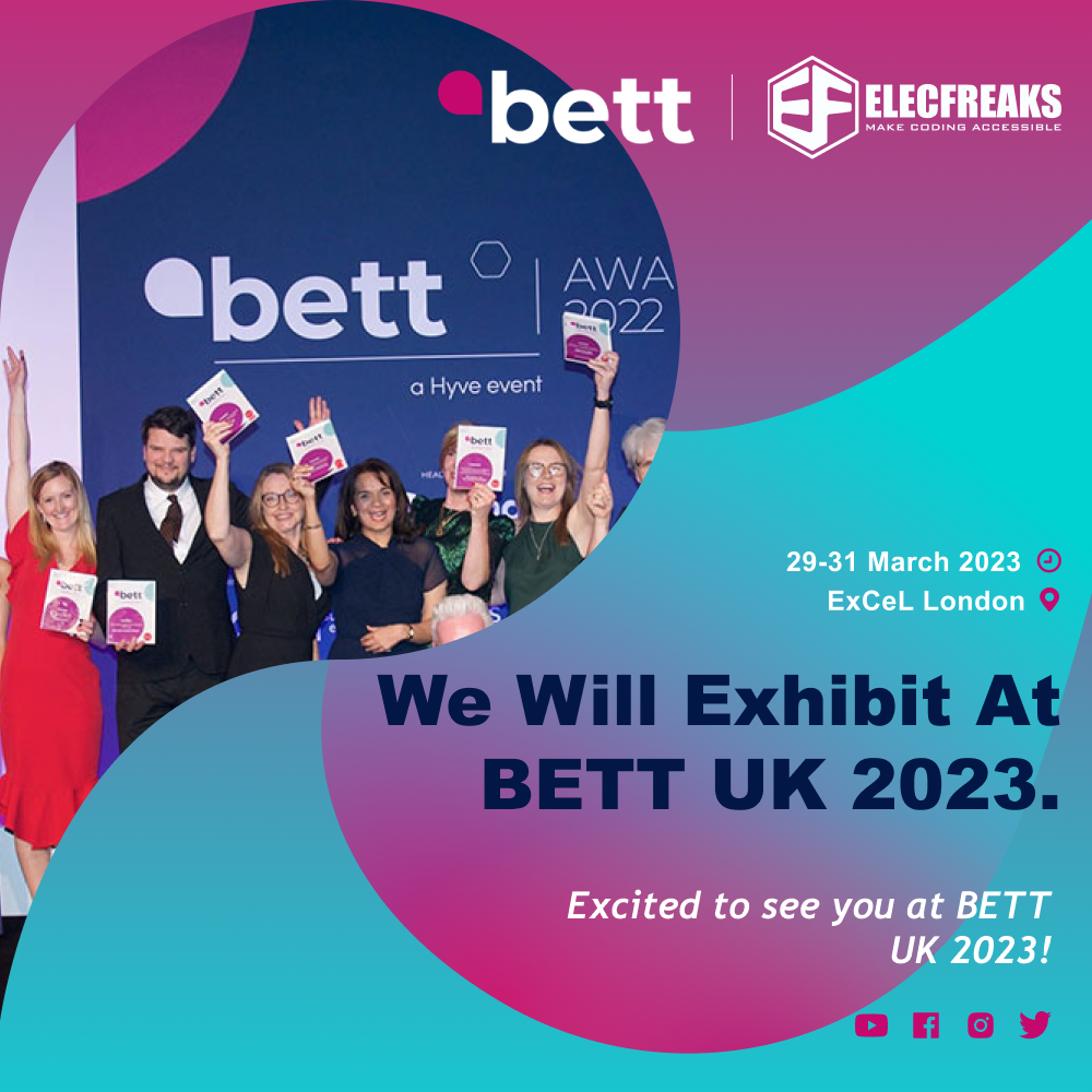 ELECFREAKS Will Exhibit At BETT UK 2023！